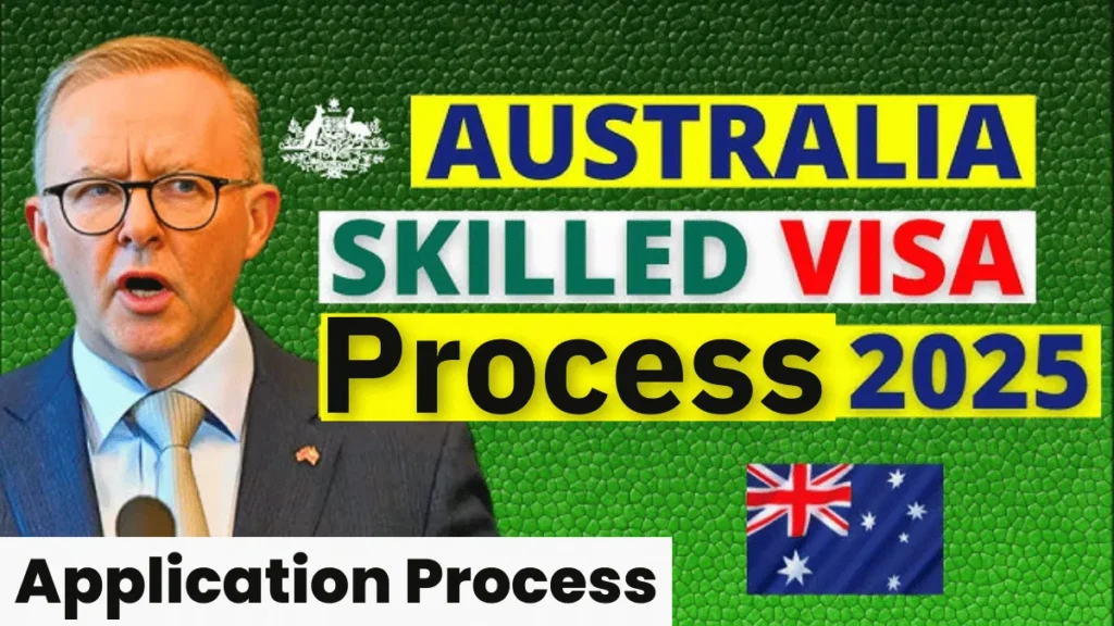 Australia Skilled Worker Visa Process August 2025: Navigate Requirements and Step by Step Application Process